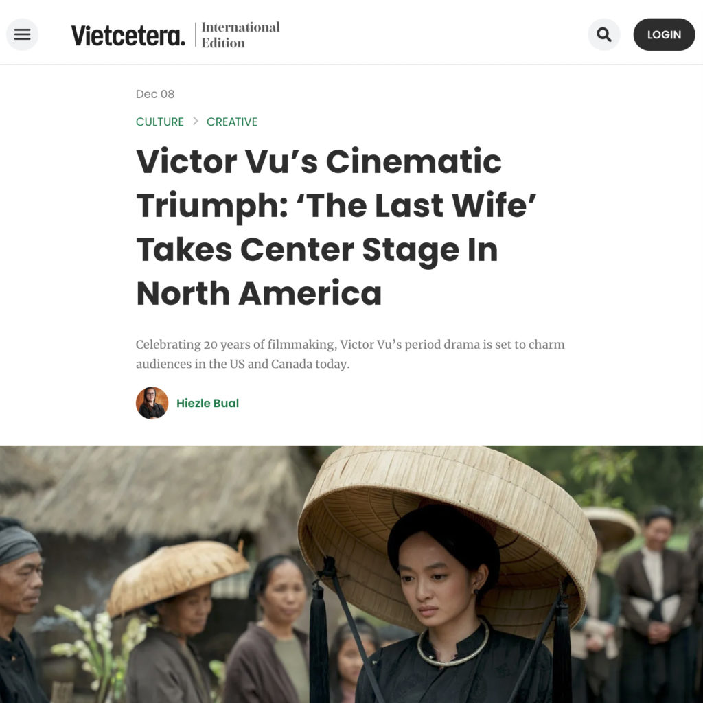Victor Vu’s Cinematic Triumph: ‘The Last Wife’ Takes Center Stage In North America